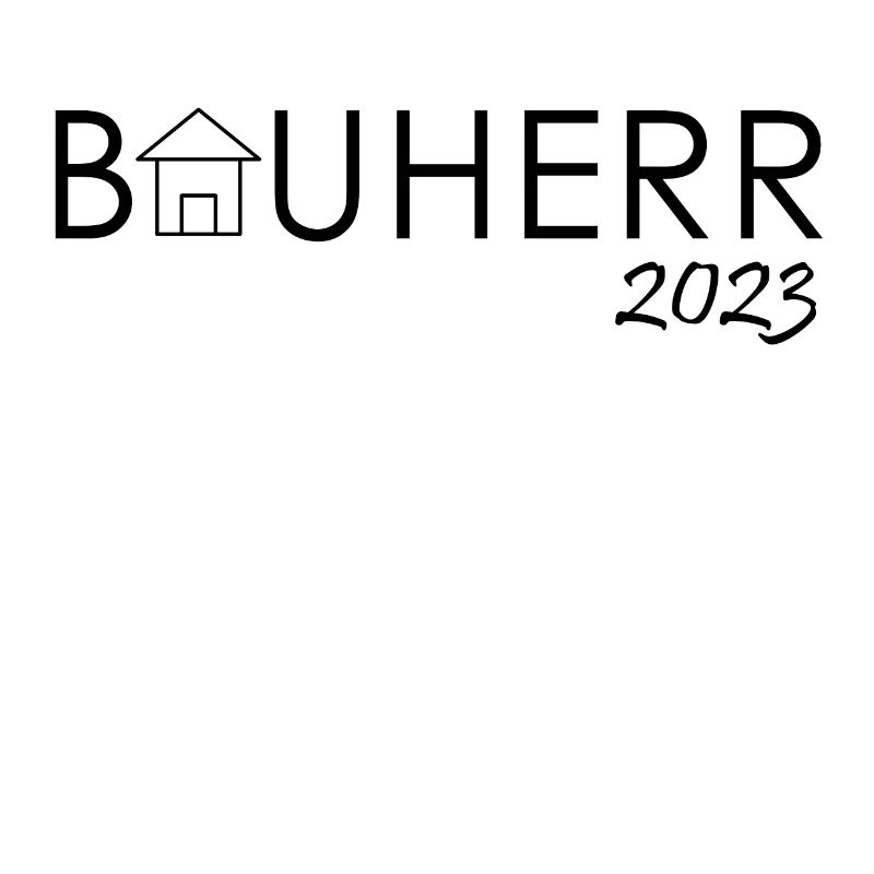 Bauherr 2023 | Bauherrin Hauskauf Eigenheim Umzug