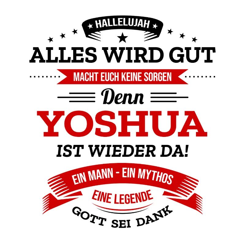ALLES WIRD GUT, DIE LEGENDE YOSHUA IST DA