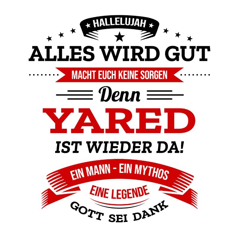 ALLES WIRD GUT, DIE LEGENDE YARED IST DA