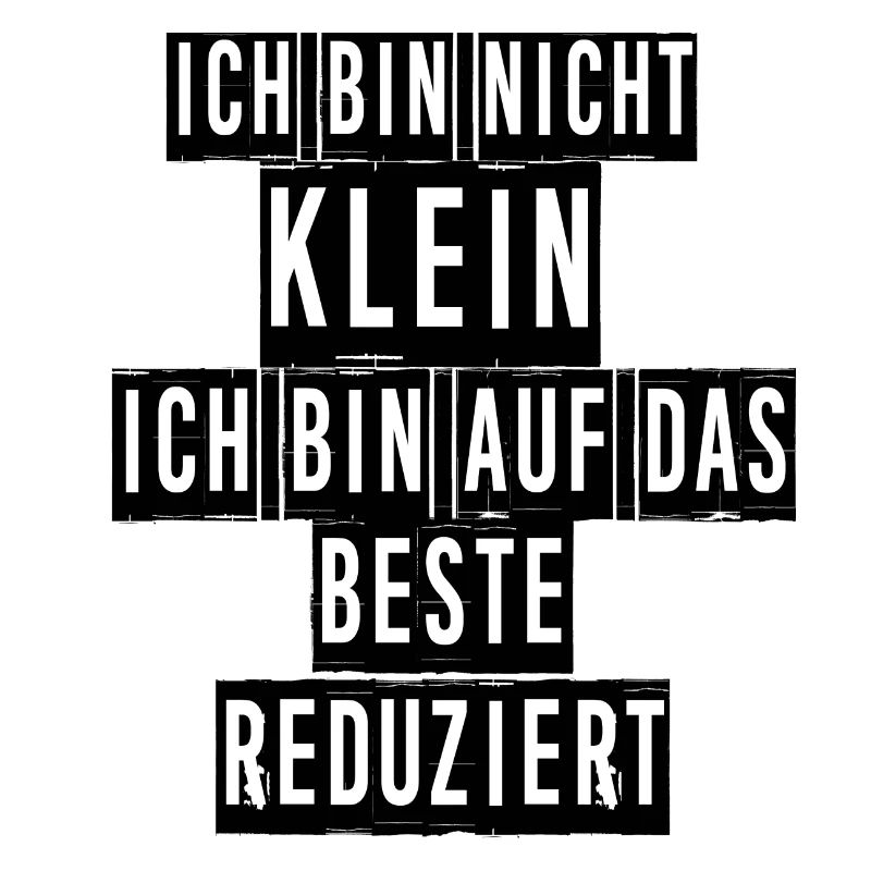 Ich bin nicht klein