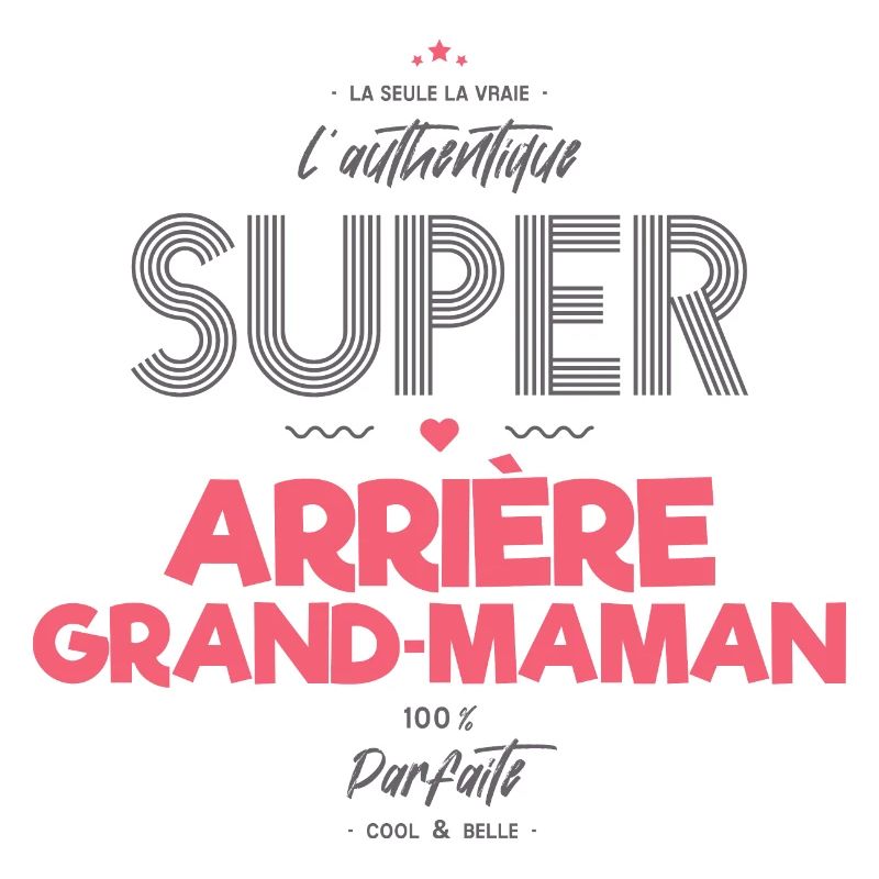 L authentique super arrière grand maman
