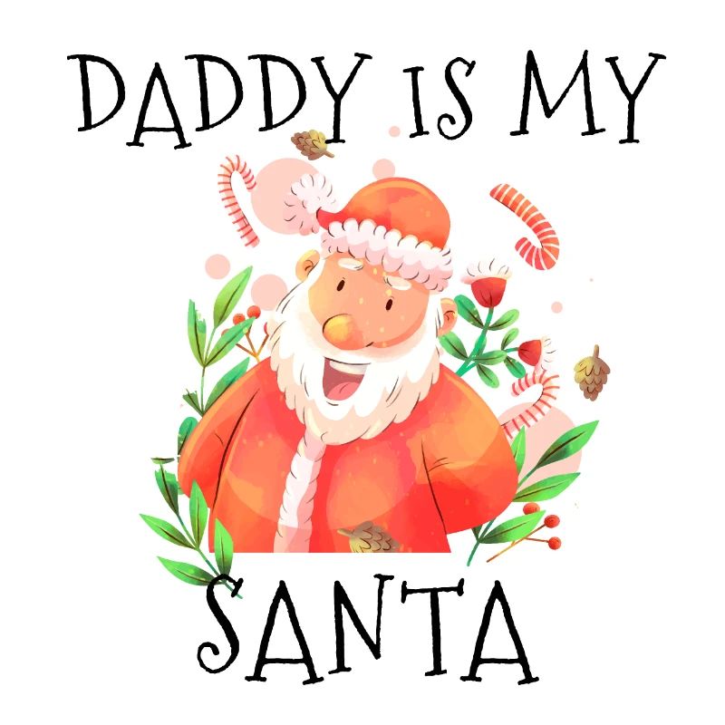Daddy is my santa xmas present
