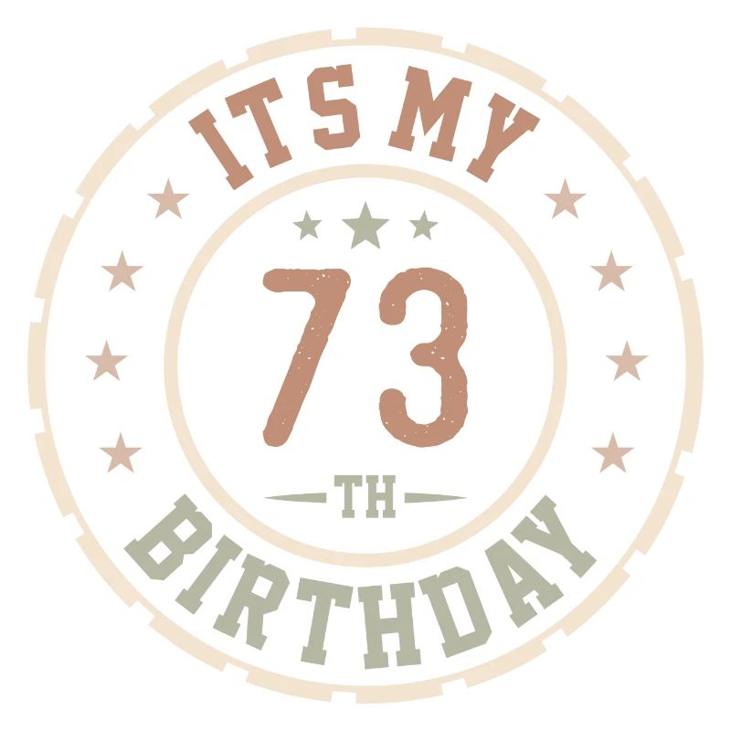 It's My 73rd Birthday Gift 73 Years