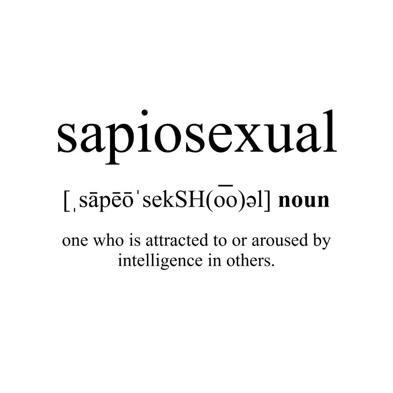Sapiosexual (sapiosexuality) definition
