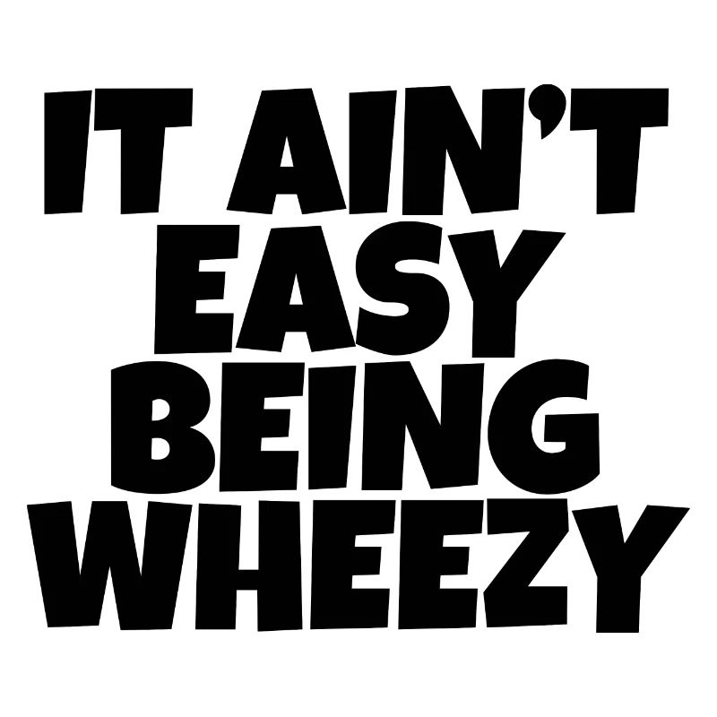 It Ain't Easy Being Wheezy 4