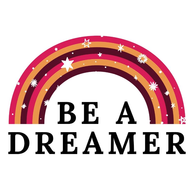 Sei ein Träumer