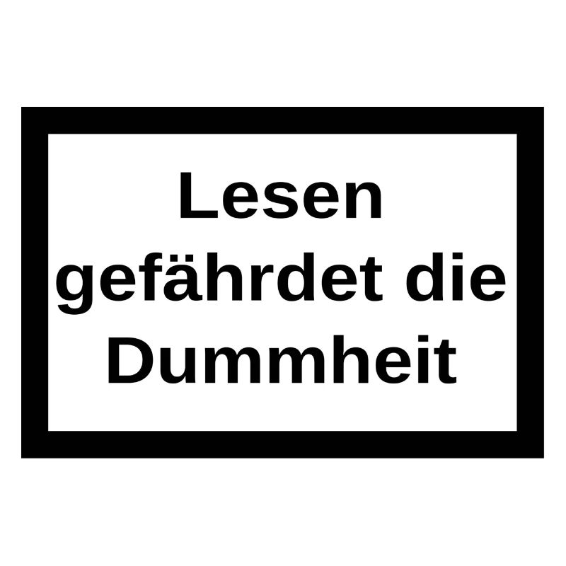 Reading endangers stupidity