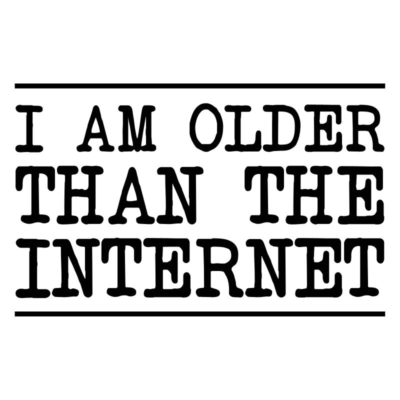 I Am Older Than The Internet