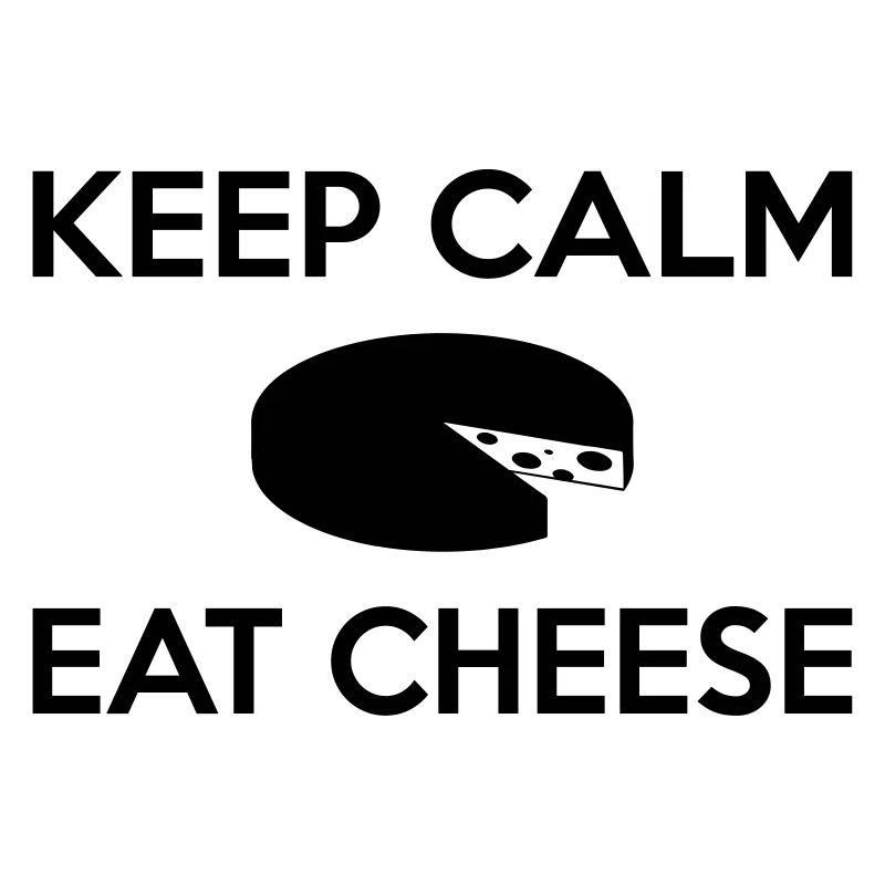 KEEP CALM EAT CHEESE MULTI COLOR VECTOR CHEESE CHEESES