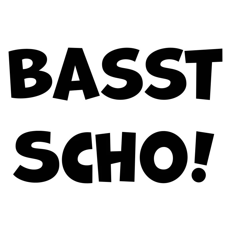 Basst Scho