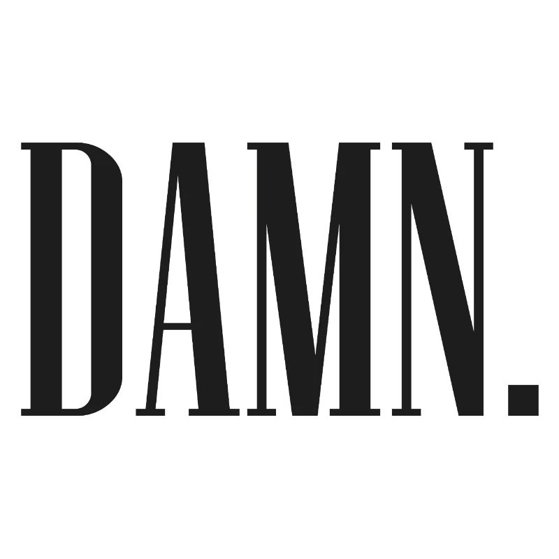 DAMN.