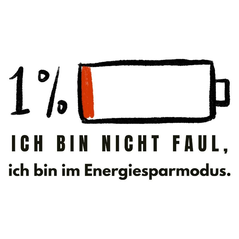 I'm Not Lazy - Power Saving Mode Funny Spr