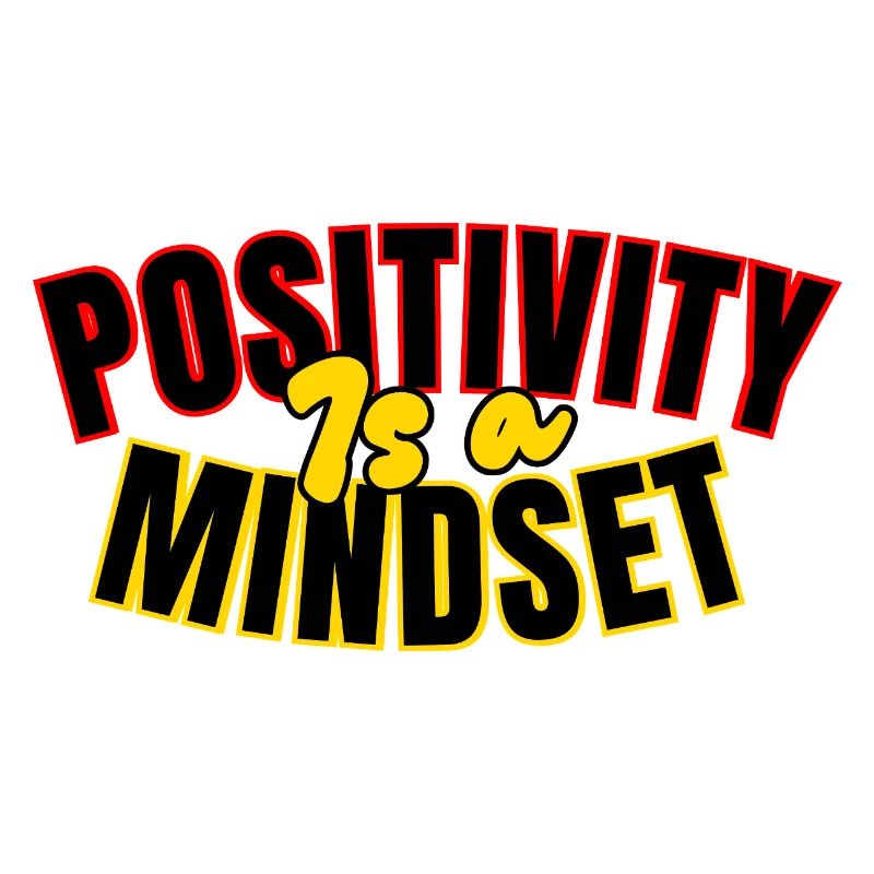 Positivity: mindset
