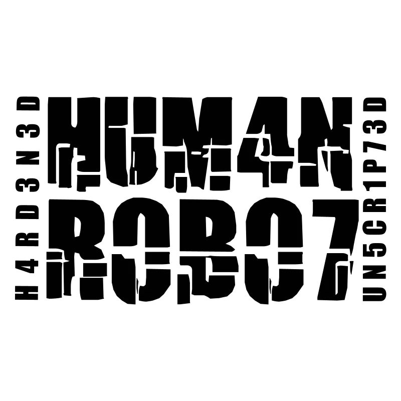 hardened human robot unscripted