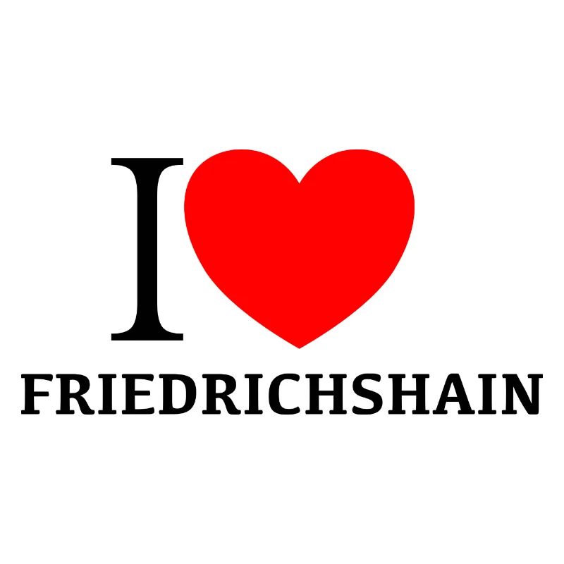 I LOVE FRIEDRICHSHAIN