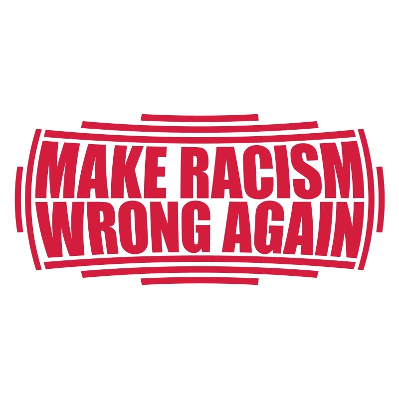 make racism wrong again