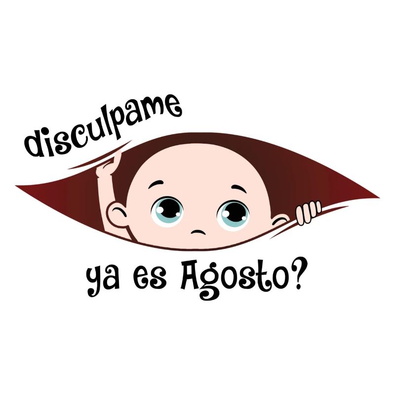 Disculpame Ya Es Agosto Bebé