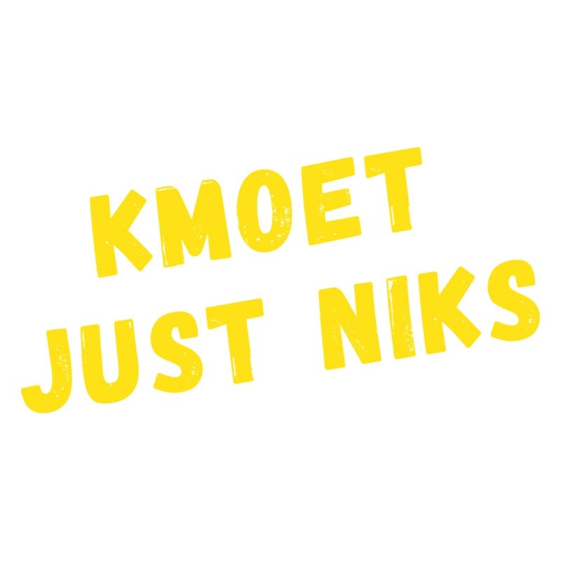kmoet just niks, Antwerp dialect shirts
