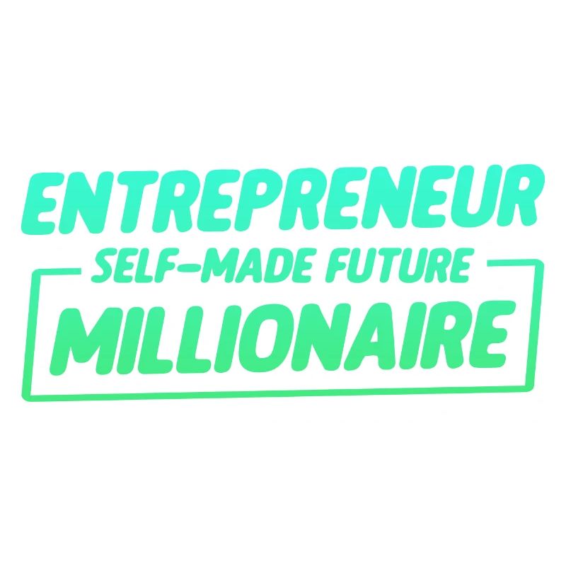 Entrepreneur Self-Made Future Millionaire 2