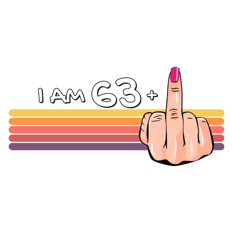 Ich bin 63 + 1 Mittelfinger-Shirt Ich bin 63 plus,