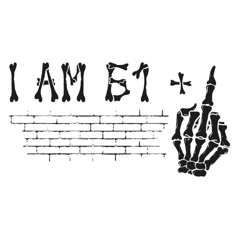 Ich bin 61 plus Mittelfinger - 62. Geburtstag
