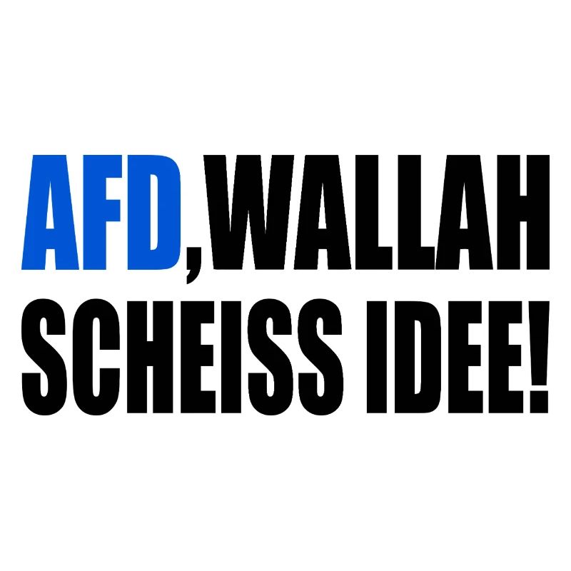 Afd wallah scheiss idee