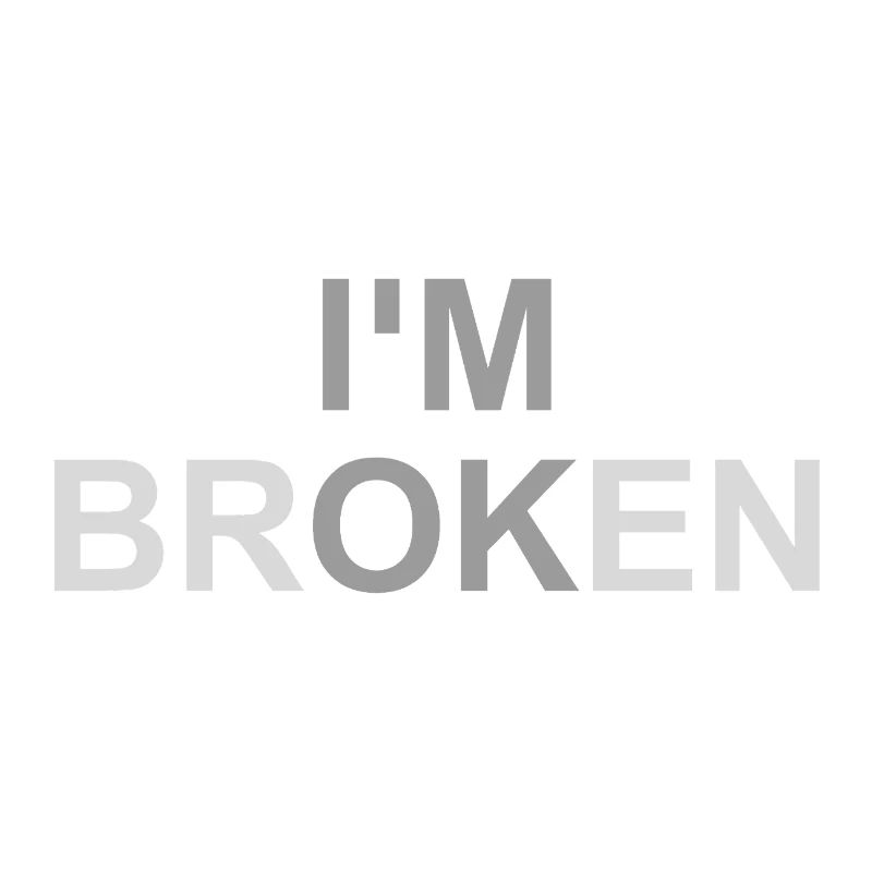 Mentally Broken