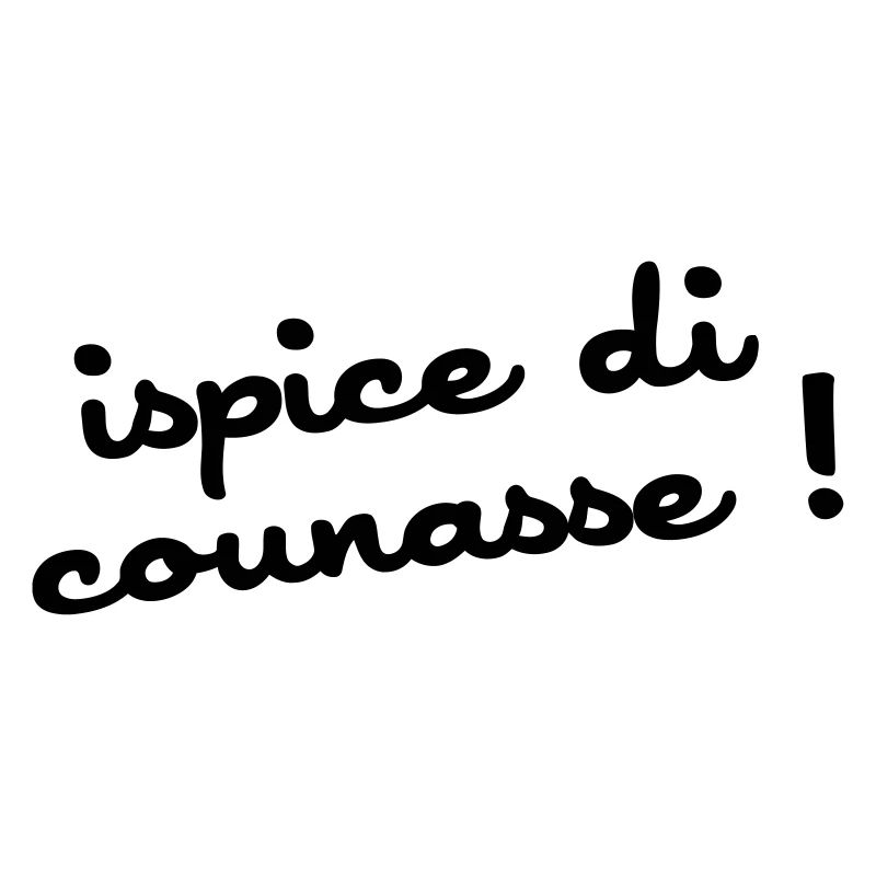 ispice di counasse !