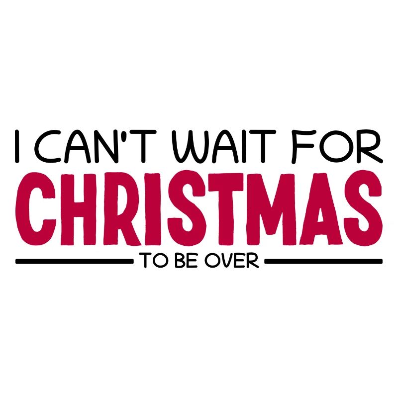 I Can't Wait for Christmas Ich Hasse Weihnachten