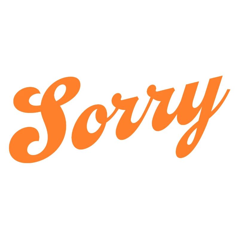 Sorry – Minimalist statement
