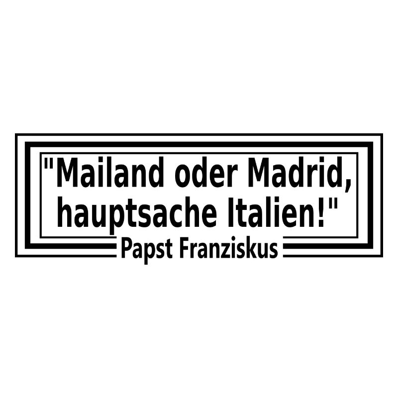 Mailand oder Madrid, hauptsache Italien