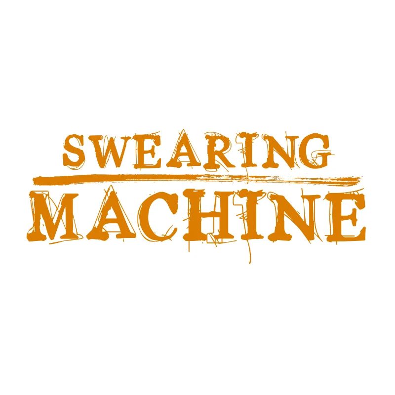 Swearing Machine