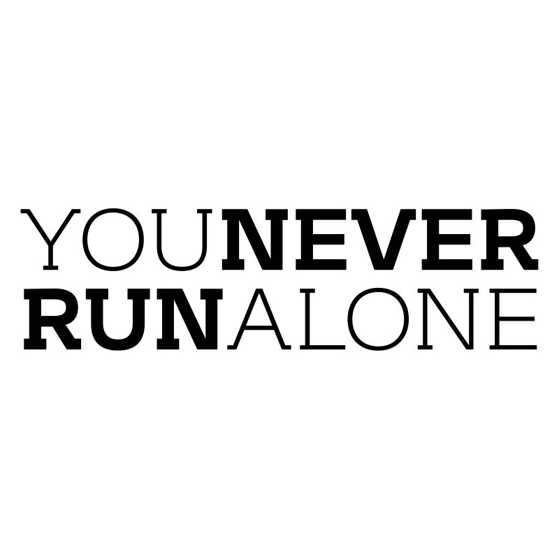 You never run alone