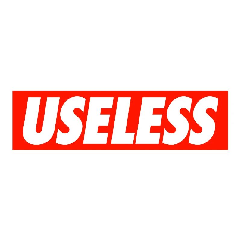 Useless