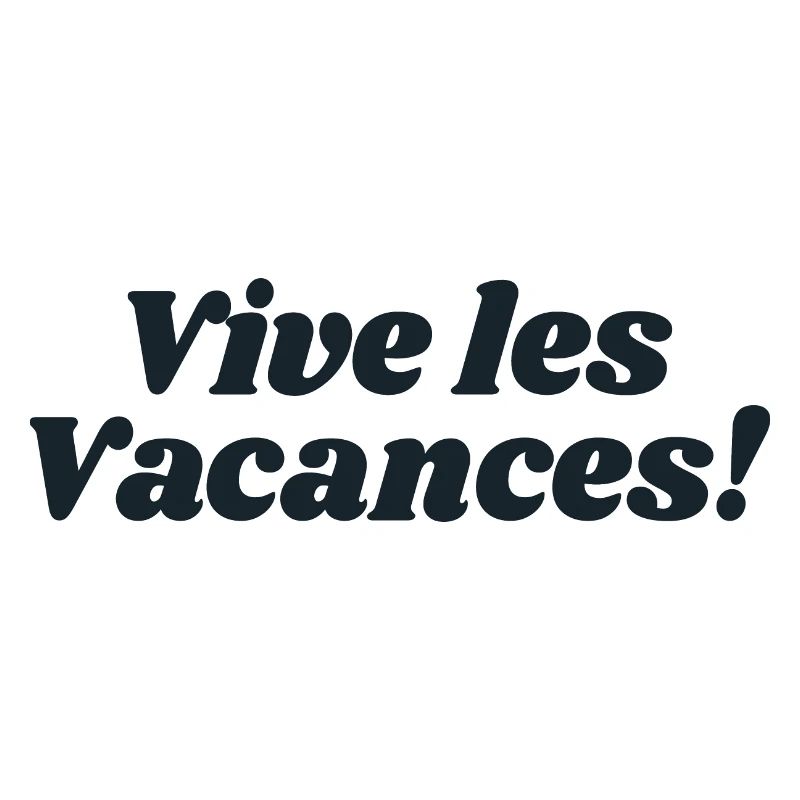 Vive les vacances