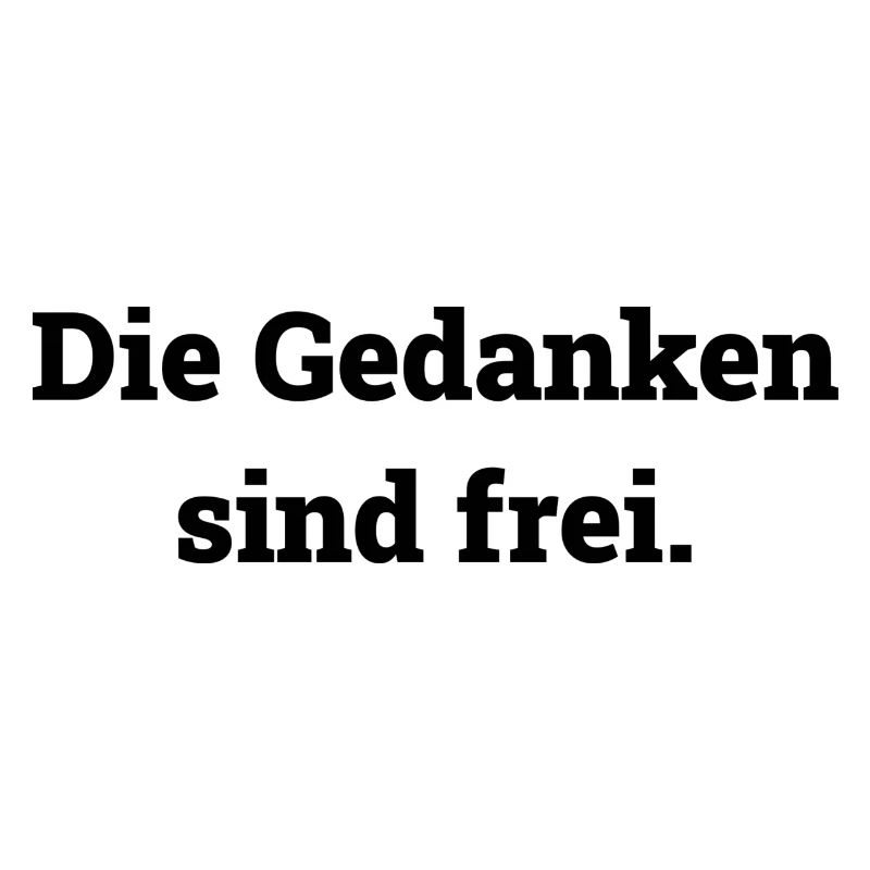 Die Gedanken sind frei
