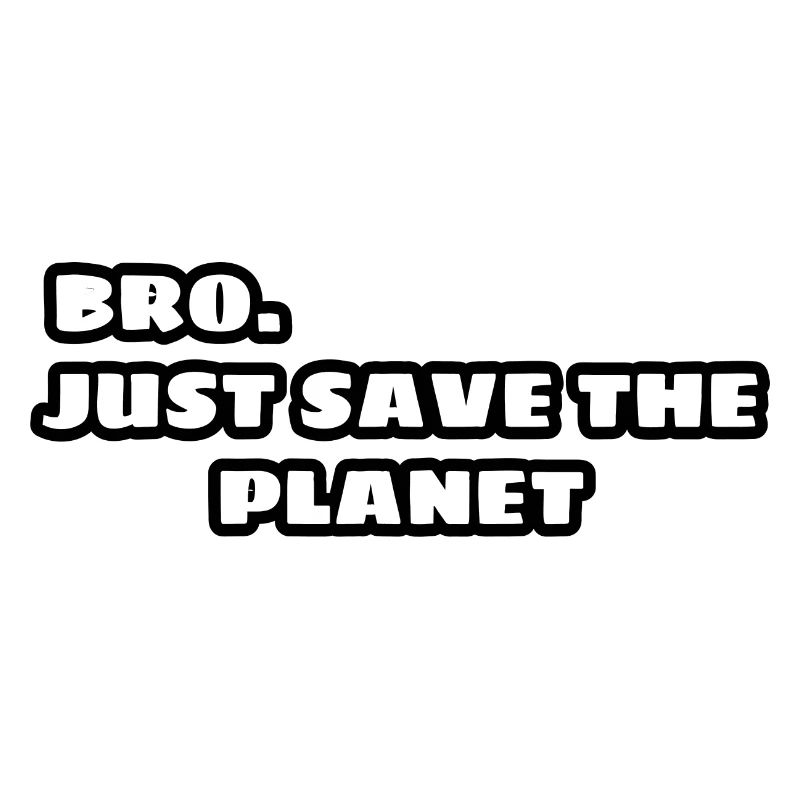 Bro, rette einfach den Planeten
