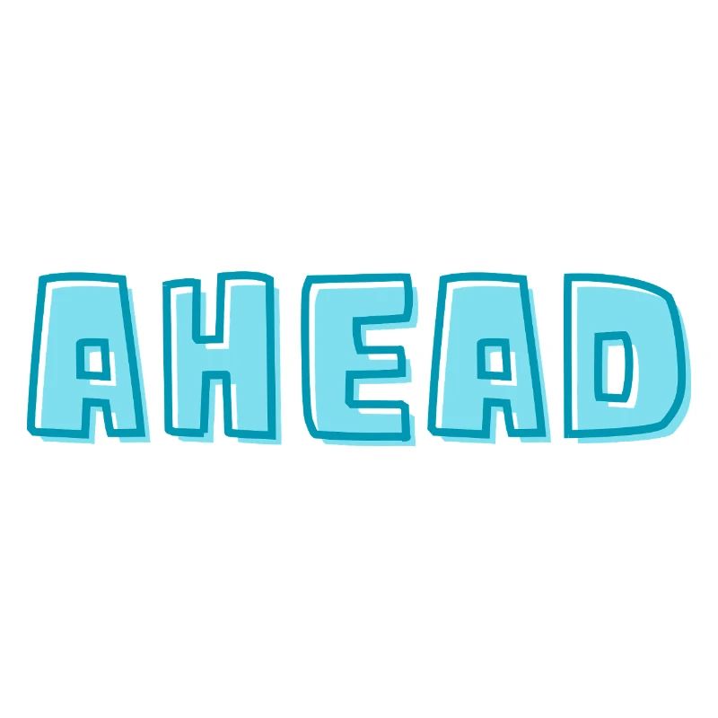 Ahead