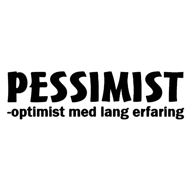 pessimist optimist with long experience