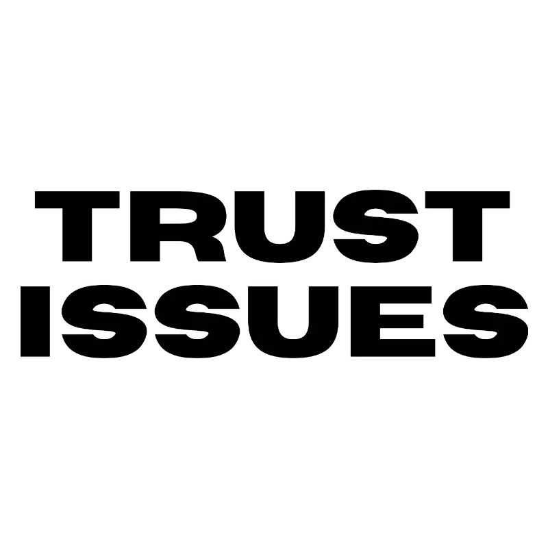 TRUST ISSUES