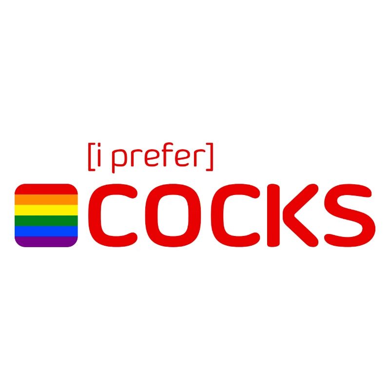 [i prefer] COCKS