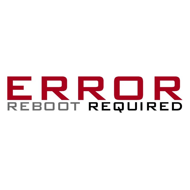 Error: Reboot required