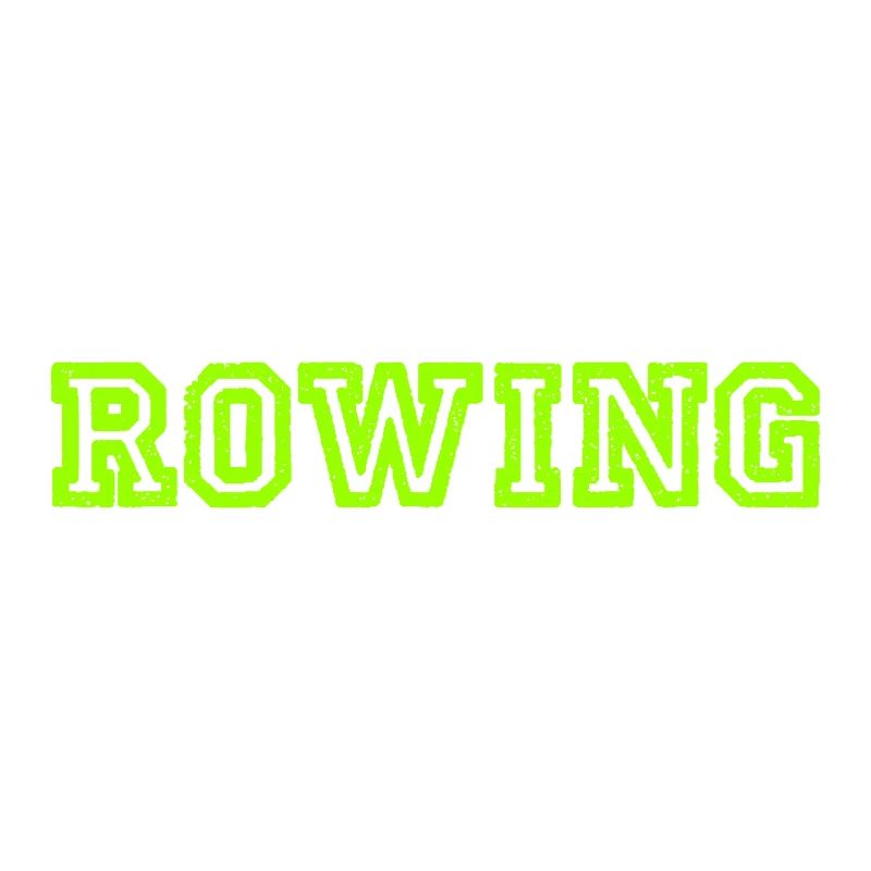 Rowing Slogan - Rowing - Rower - Rower