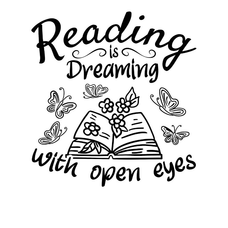 Reading is dreaming with open eyes I Library Book