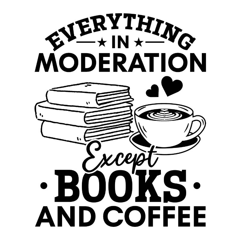 Everything in moderation except books and coffee books