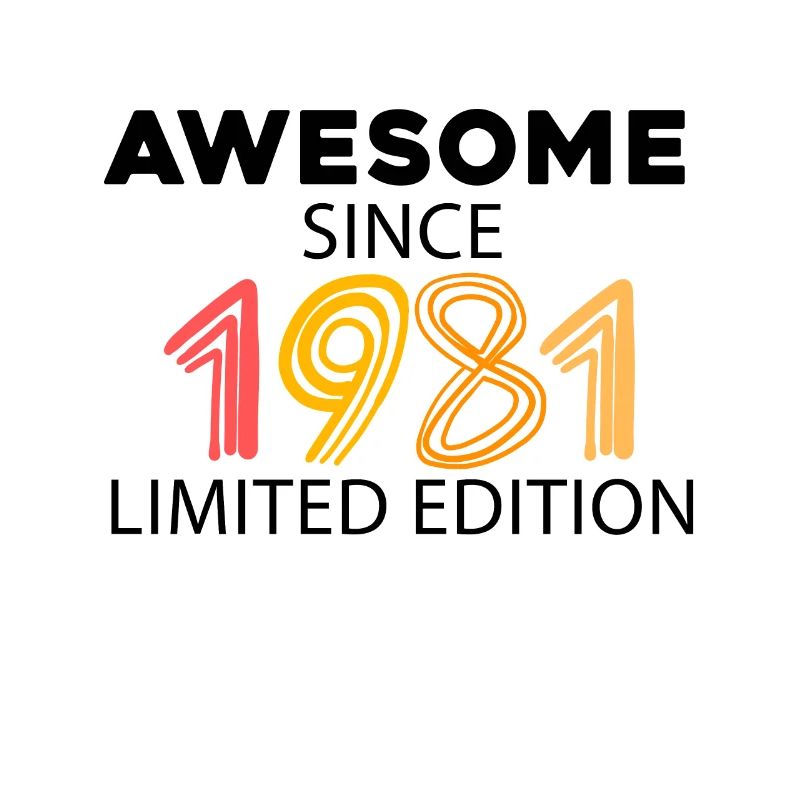 Fantastic since 1981 - born in 1981