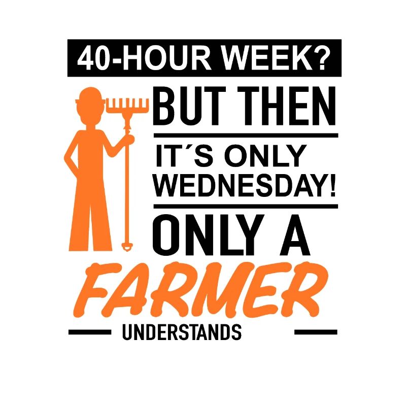 40 hour week | Farmer