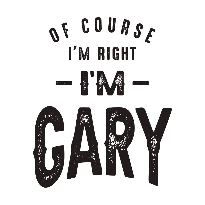 I'm Gary Funny Personalized Name