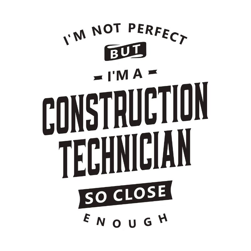 Technicien en construction imparfait mais compétent