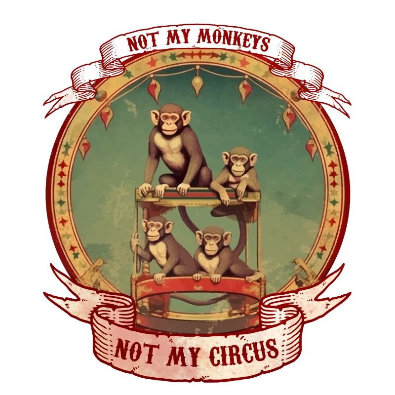Pas mes singes, pas mon drôle de dicton de cirque